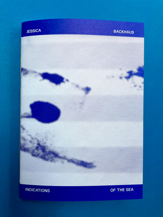 Jessica Backhaus : Indications of the sea (Photo Zine 1)    OUT OF PRINT